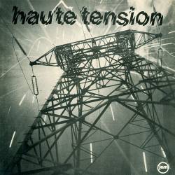 Haute Tension (FRA) : Haute Tension